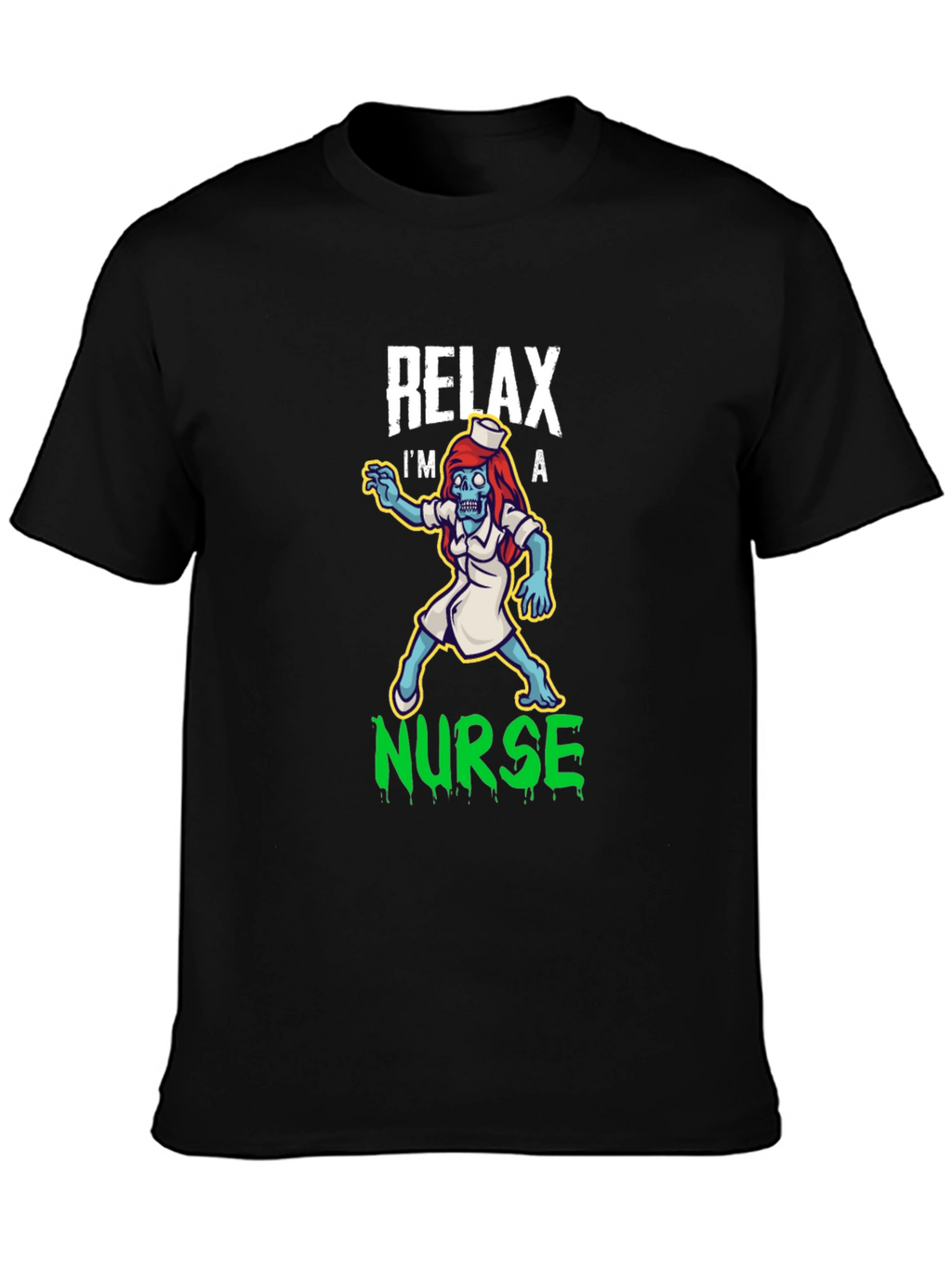 Relax Im a Nurse Zombie T-Shirt
