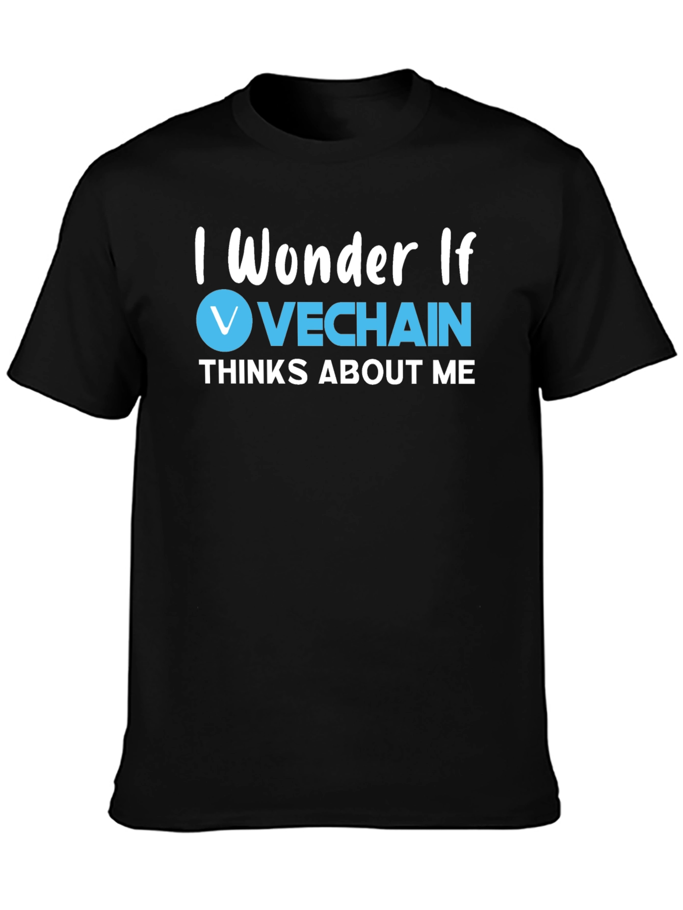 VeChain Crypto T-Shirt - I Wonder If VeChain Thinks About Me Tee