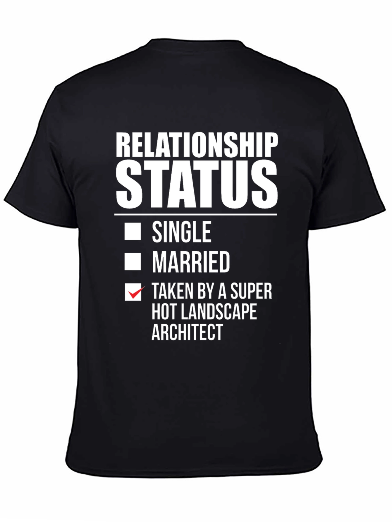 Funny Relationship Status Landscape Architect T-Shirt