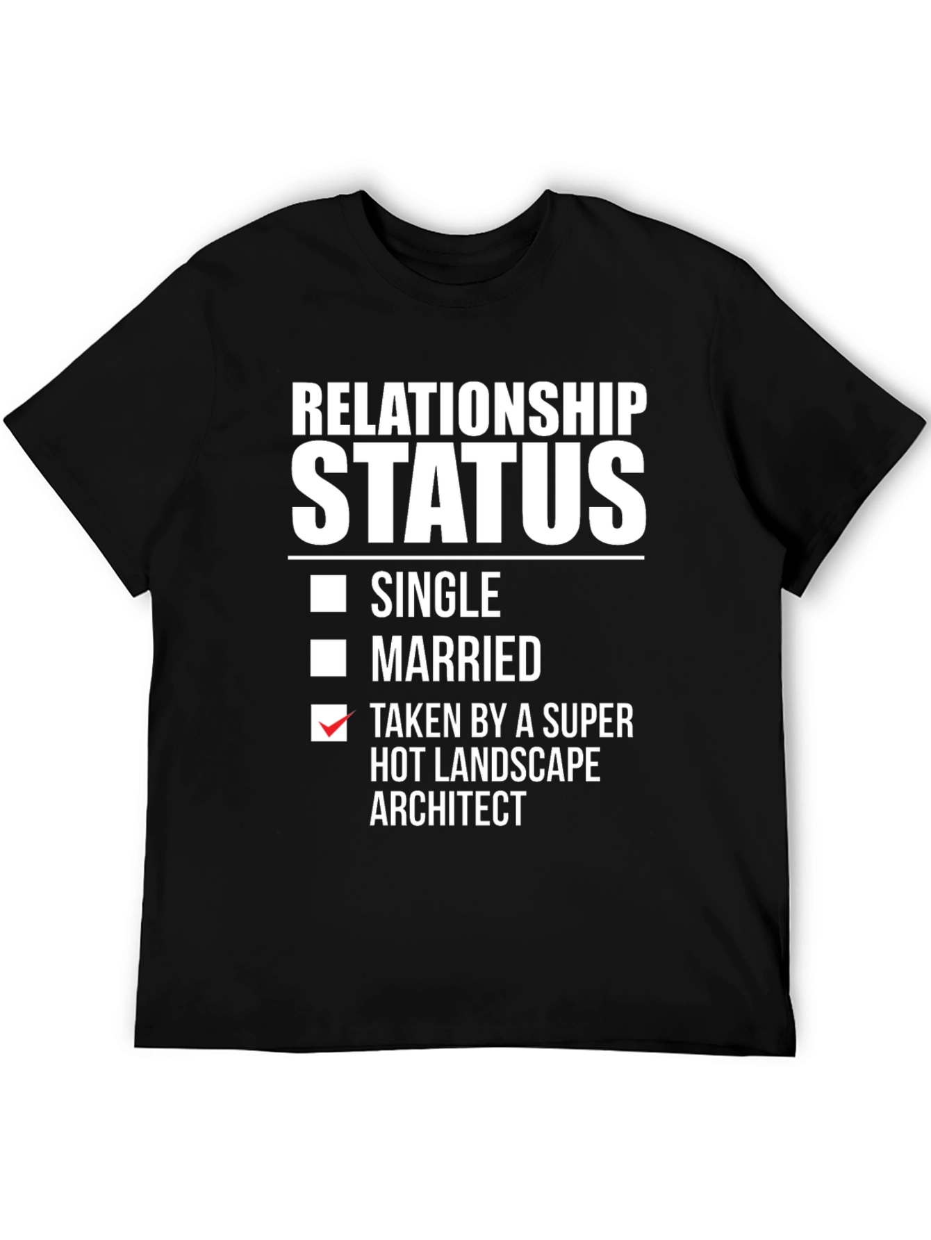 Funny Relationship Status Landscape Architect T-Shirt