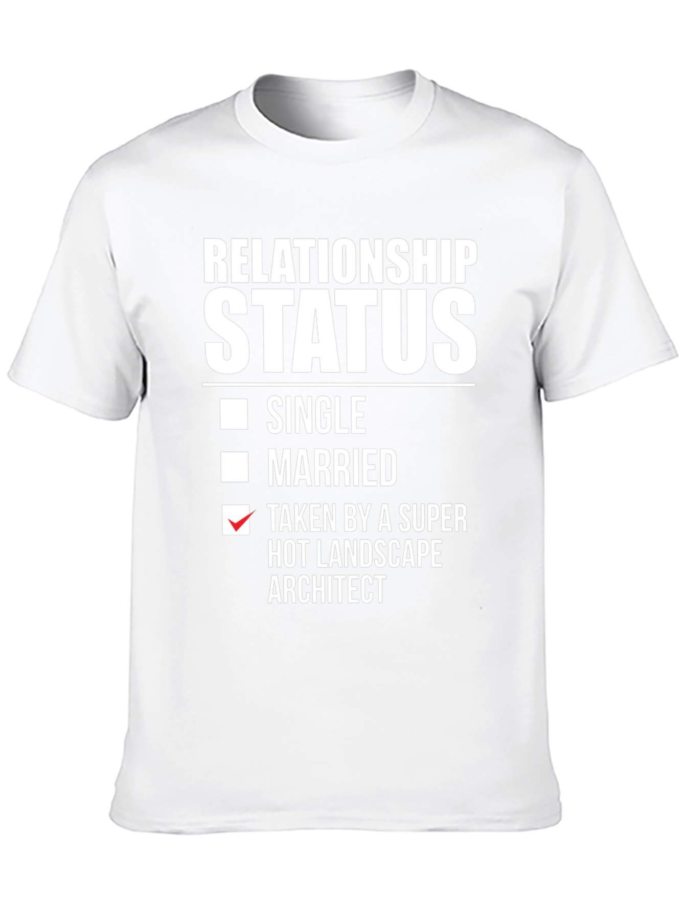 Funny Relationship Status Landscape Architect T-Shirt