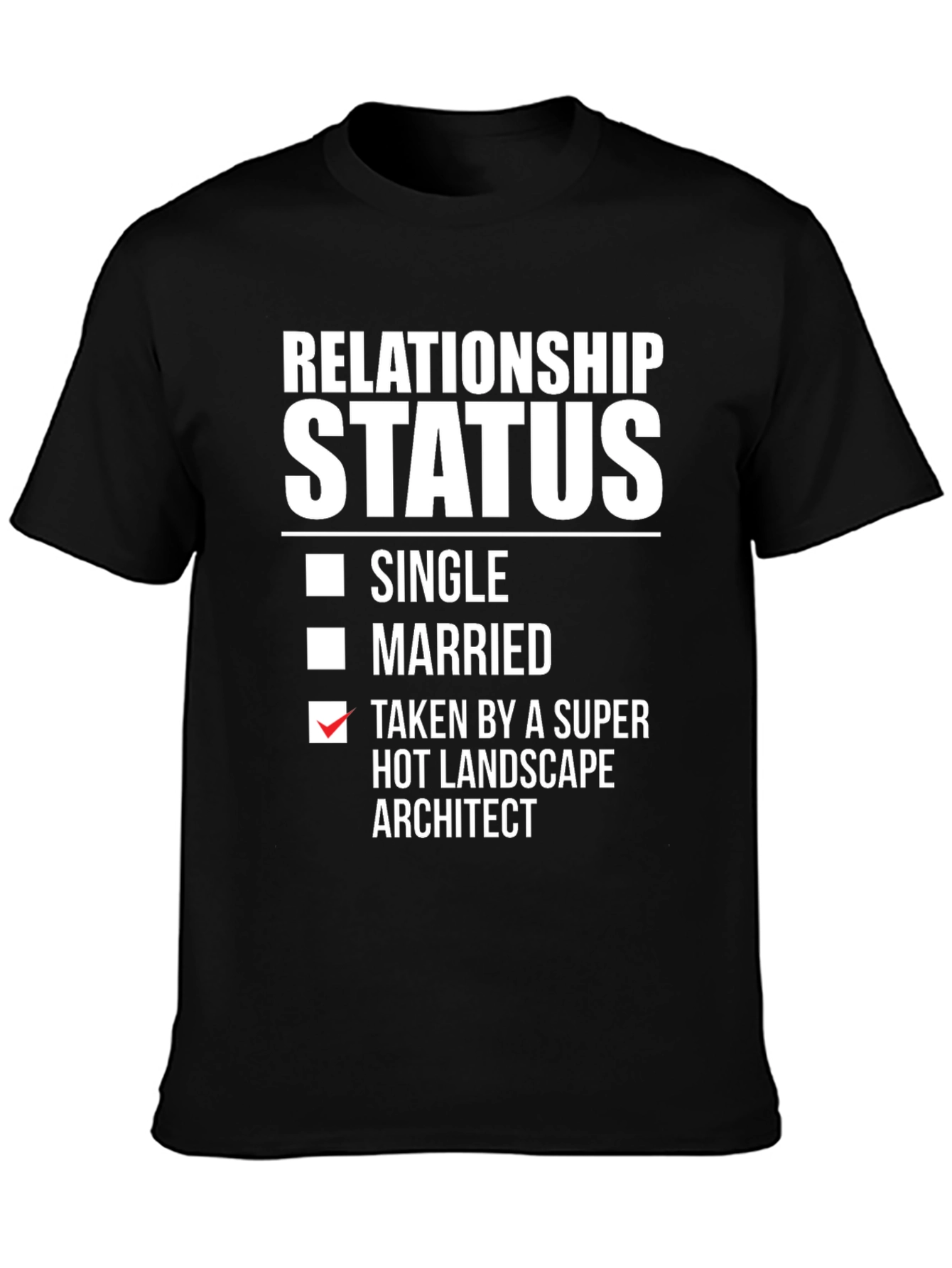 Funny Relationship Status Landscape Architect T-Shirt