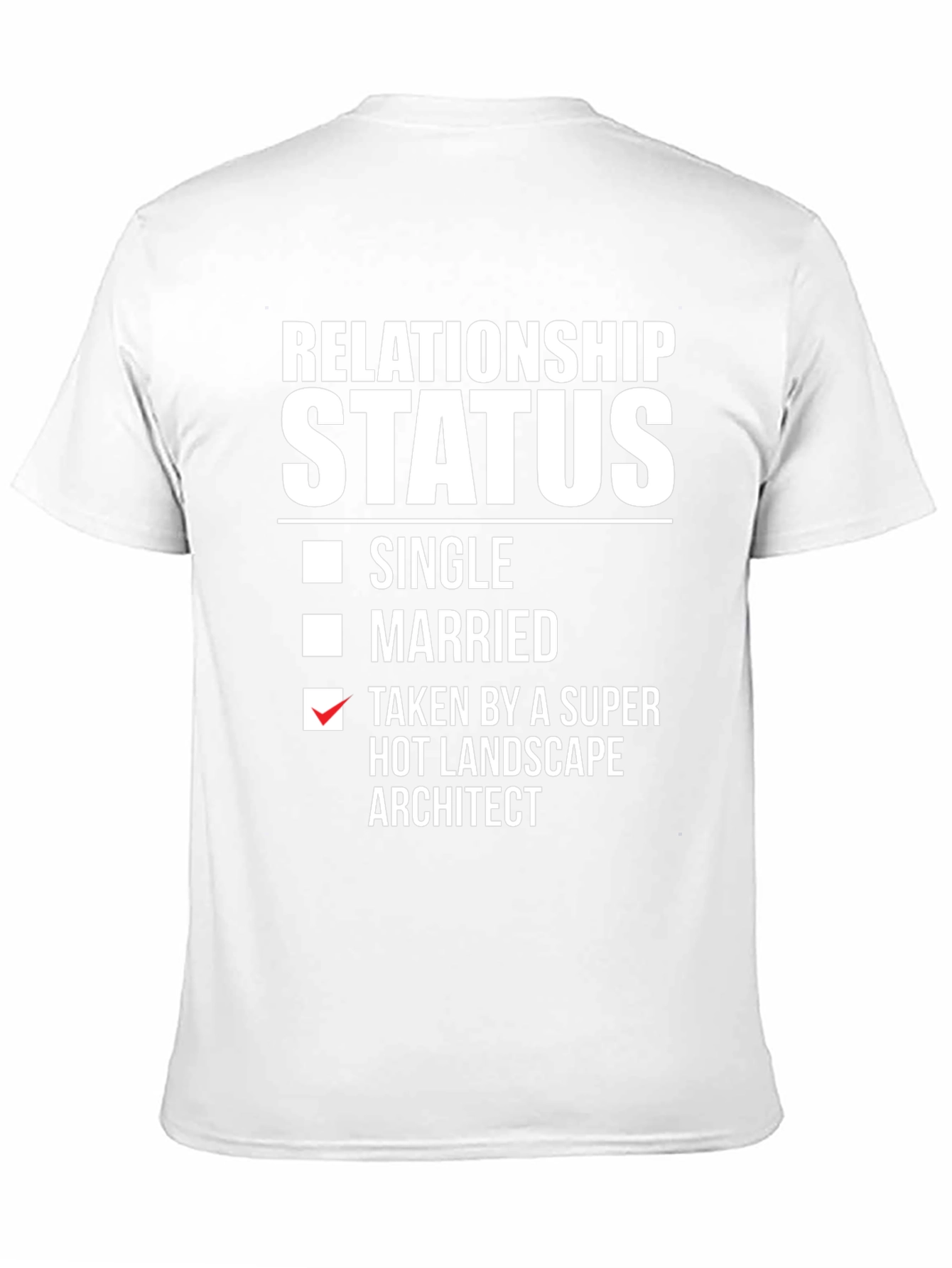 Funny Relationship Status Landscape Architect T-Shirt