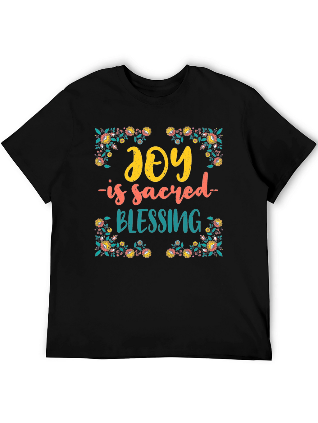 Joy Is Sacred Blessing Graphic Tee