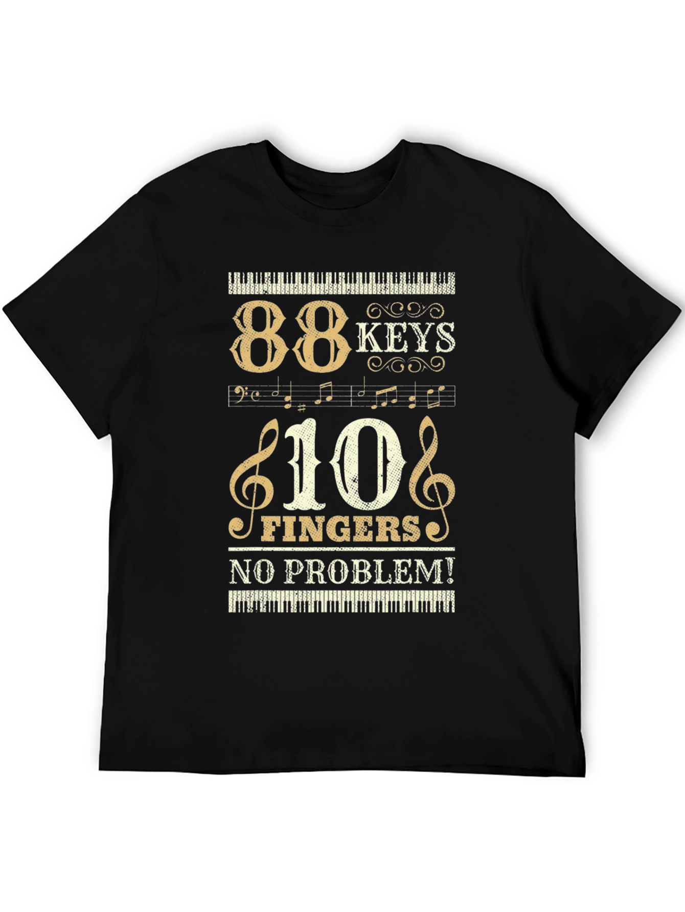 88 Keys 10 Fingers No Problem T-Shirt - Musician Tee