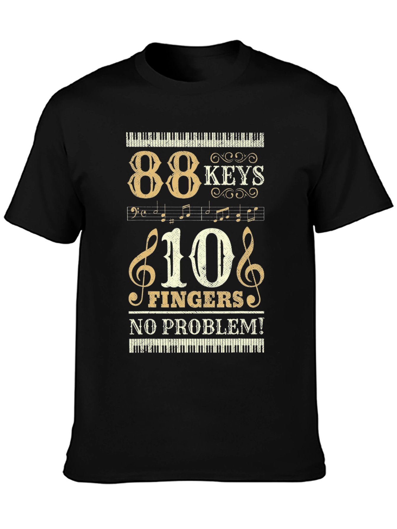 88 Keys 10 Fingers No Problem T-Shirt - Musician Tee