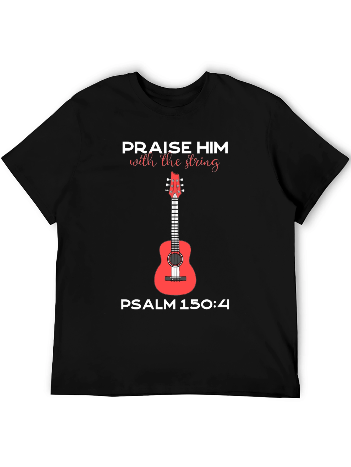 Praise Him Guitar T-Shirt Psalm 150:4 Tee