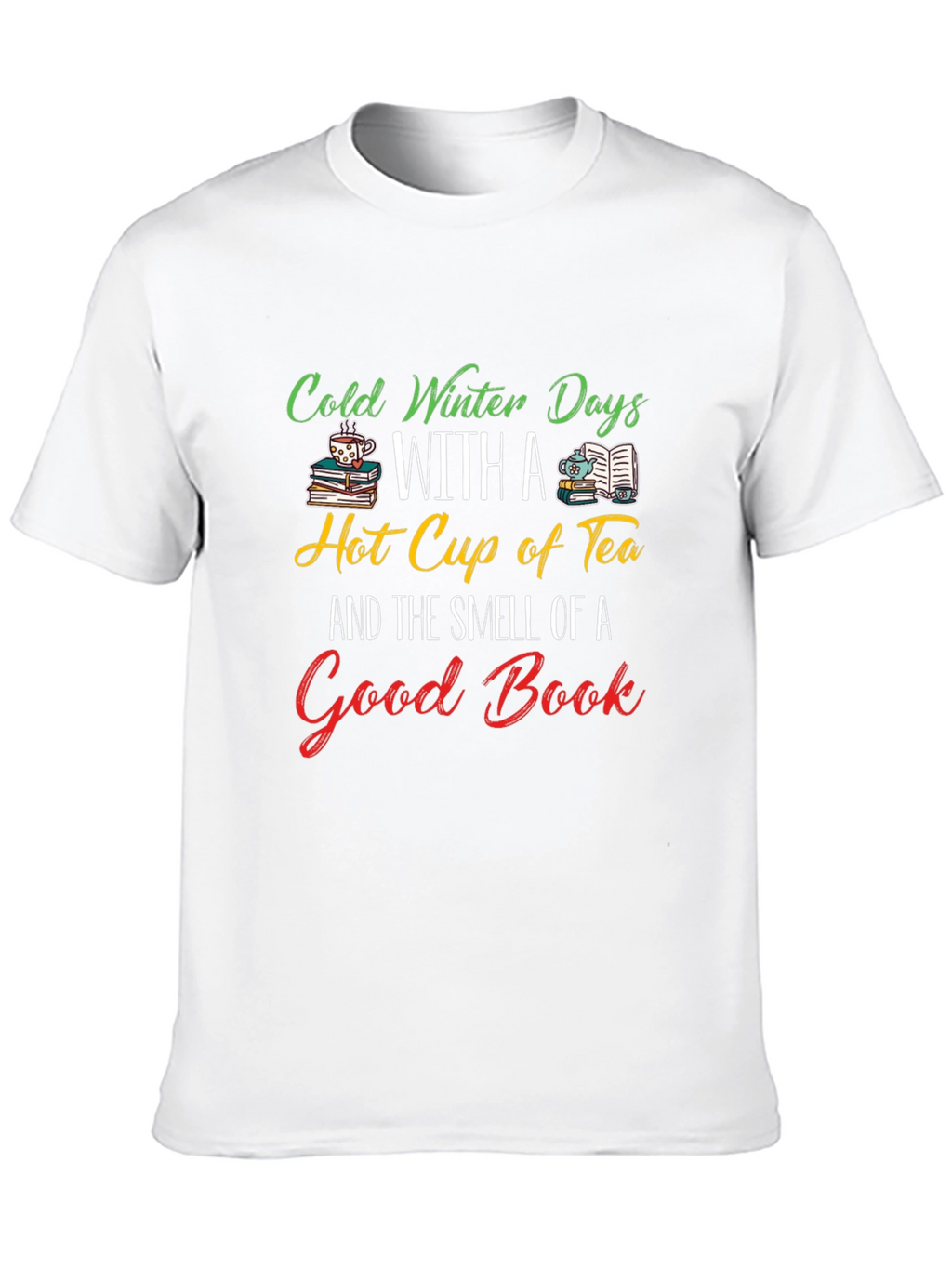 Cold Winter Days Tea & Books T-Shirt