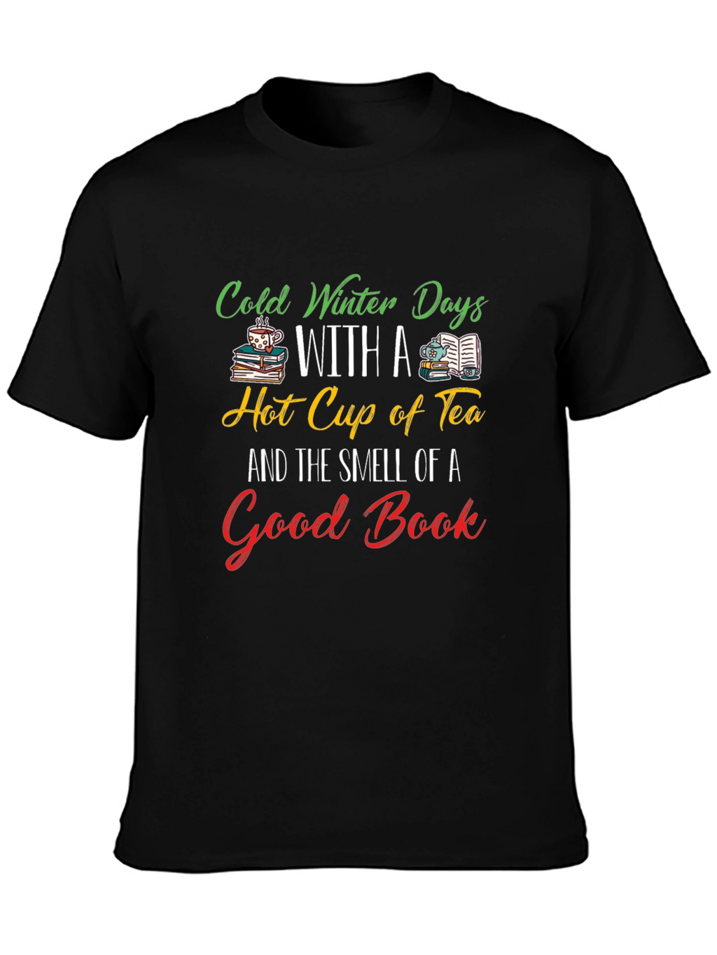 Cold Winter Days Tea & Books T-Shirt