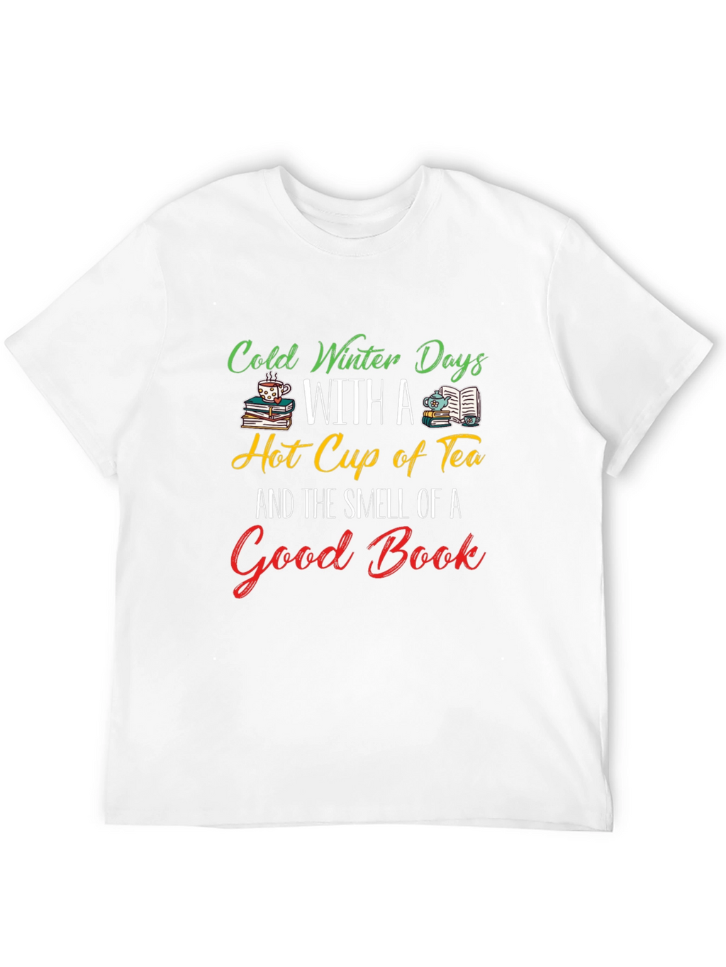 Cold Winter Days Tea & Books T-Shirt