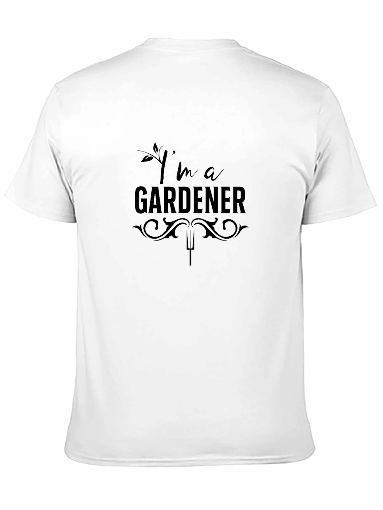 Im a Gardener T-Shirt - Black Graphic Tee