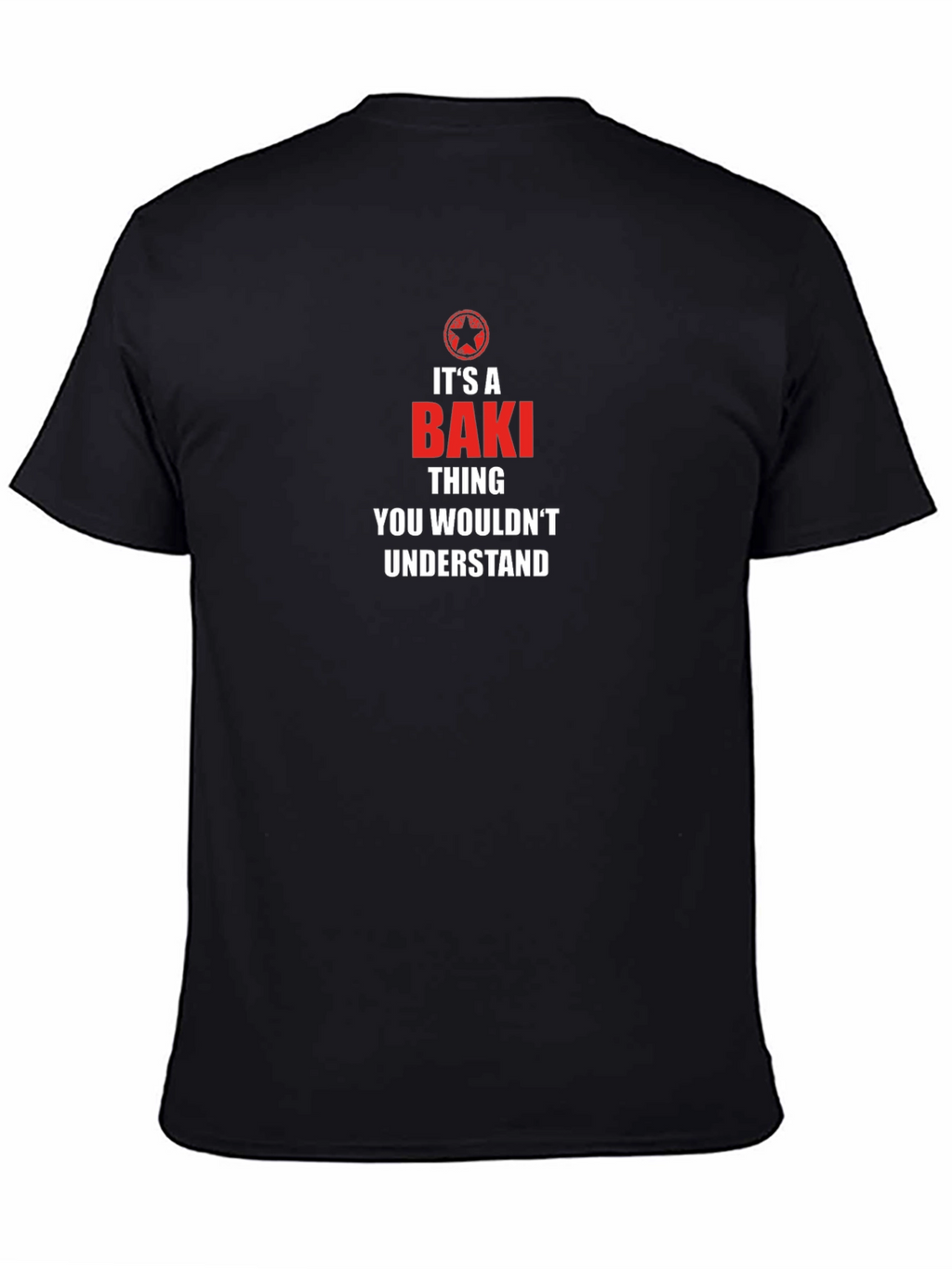 Its a Baki Thing You Wouldnt Understand T-Shirt
