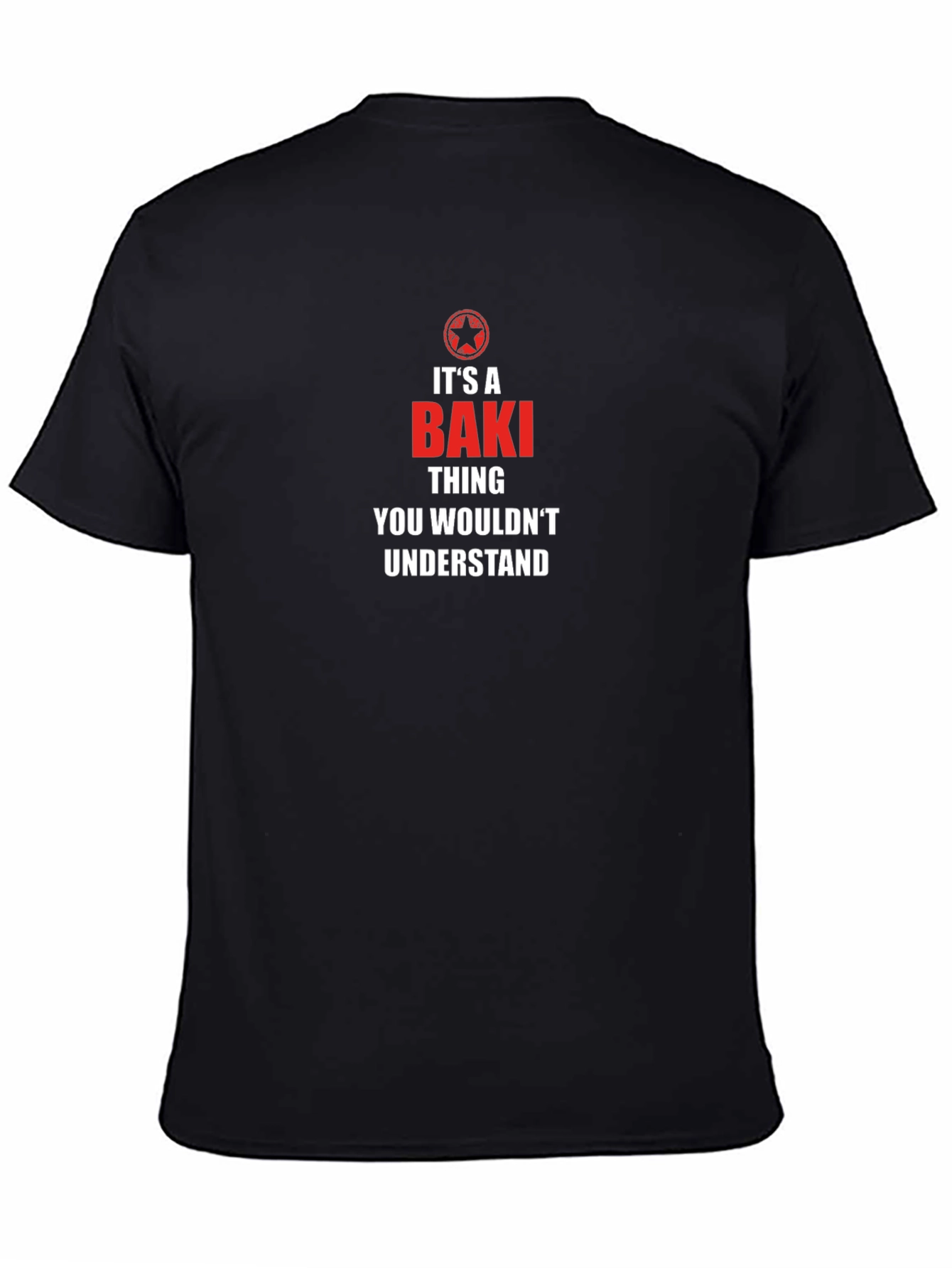 Its a Baki Thing You Wouldnt Understand T-Shirt
