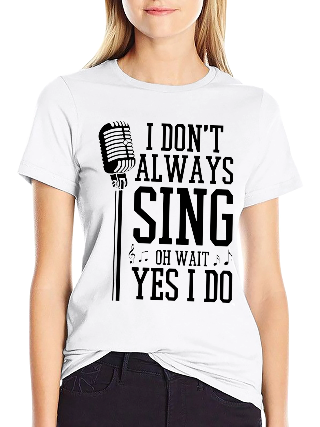 I Dont Always Sing Mens Graphic T-Shirt