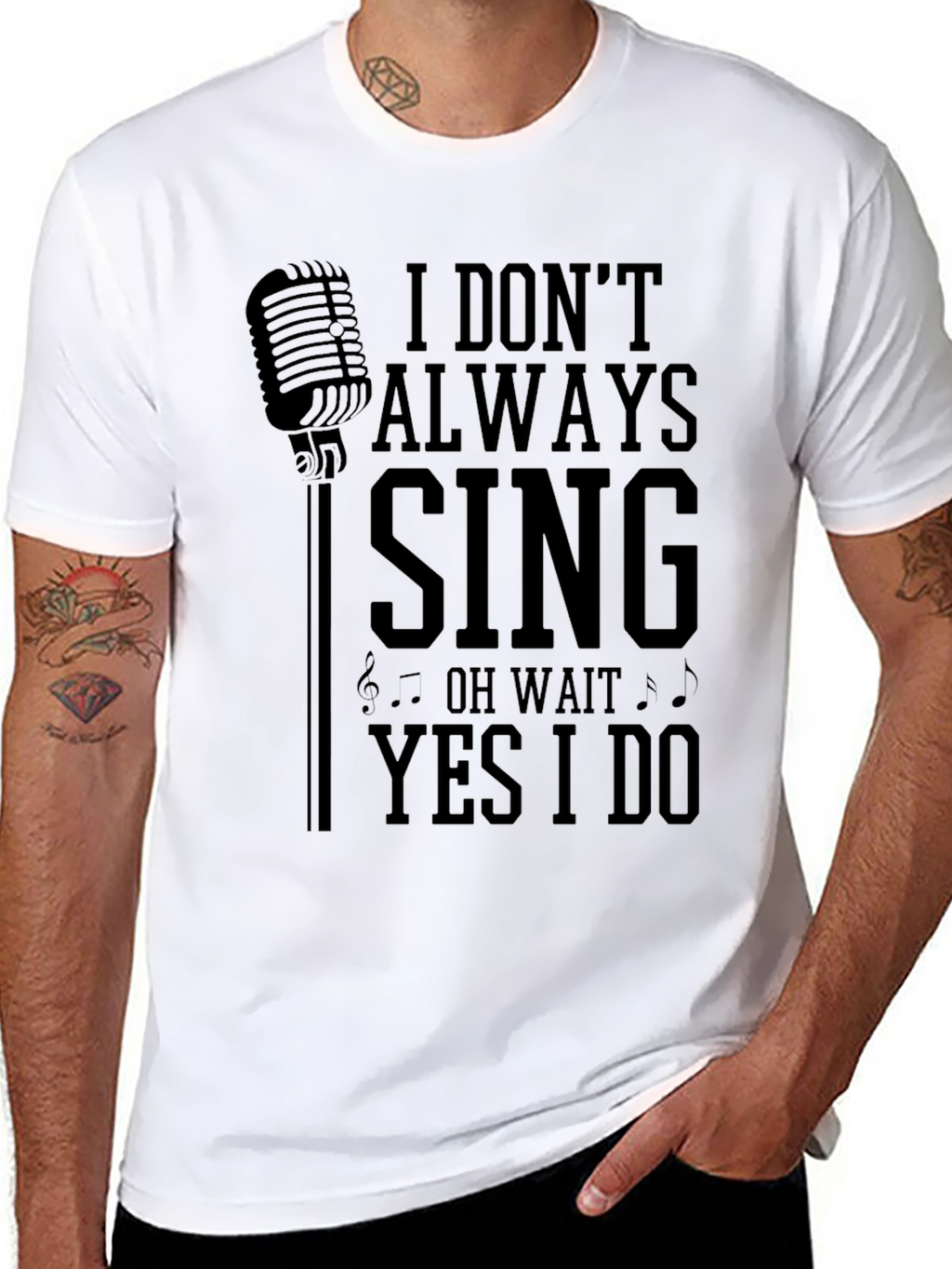 I Dont Always Sing Mens Graphic T-Shirt