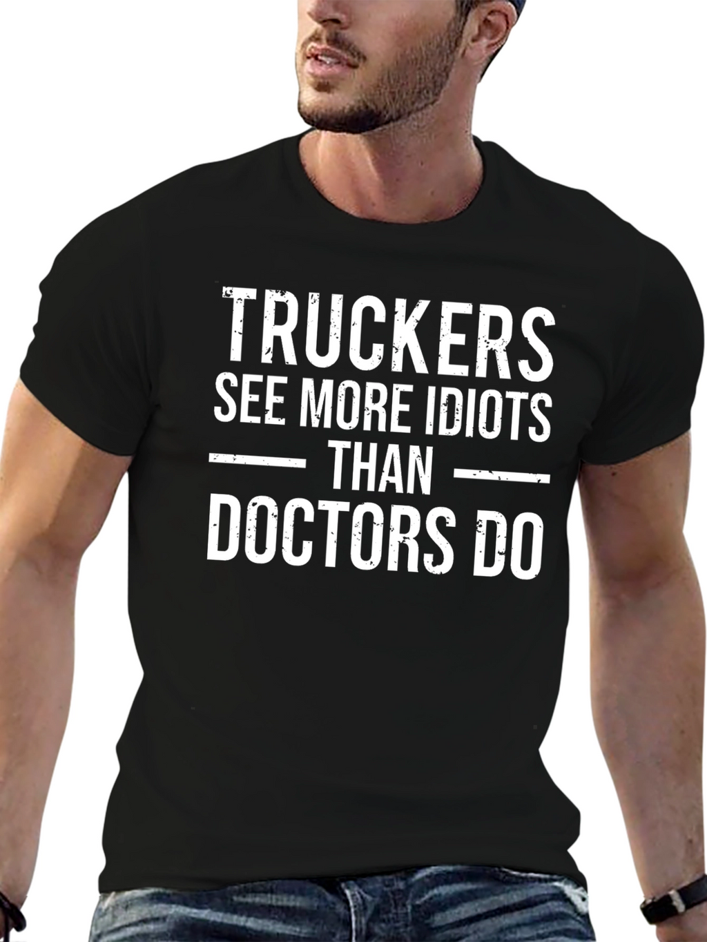 Trucker See More Idiots T-Shirt