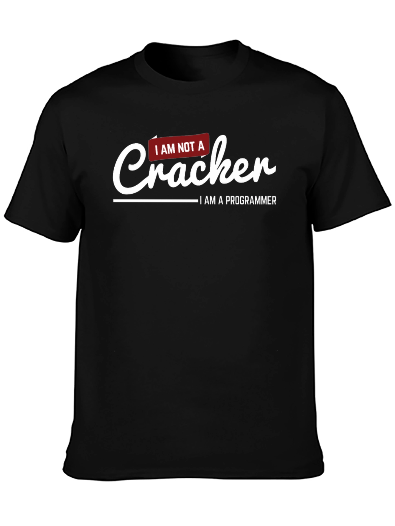 I AM NOT A Cracker Programmer T-Shirt