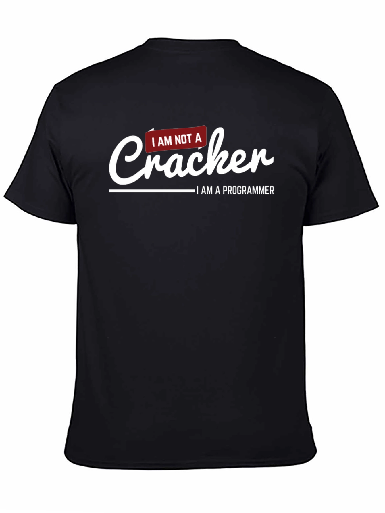 I AM NOT A Cracker Programmer T-Shirt