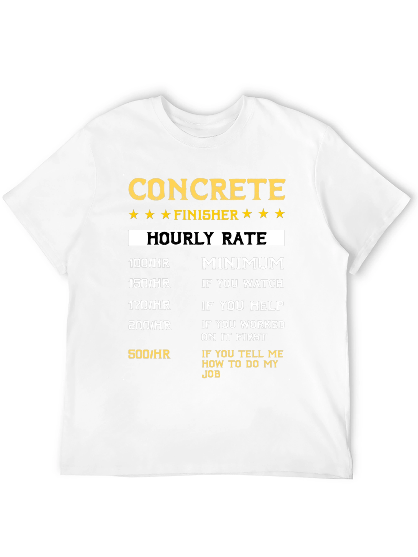 Concrete Finisher Hourly Rate T-Shirt
