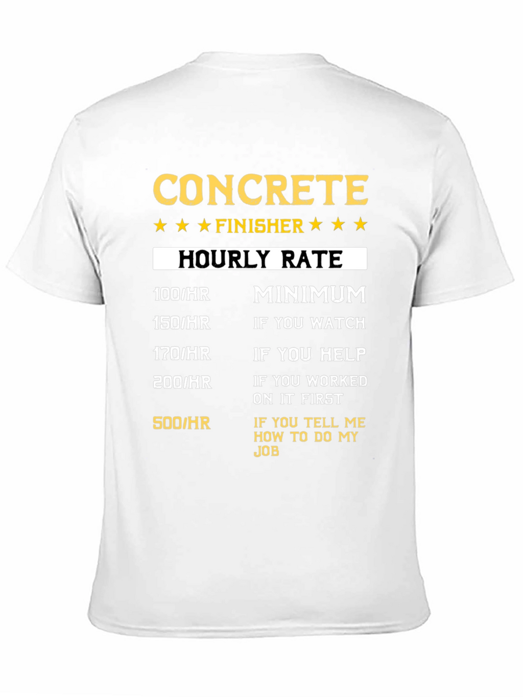 Concrete Finisher Hourly Rate T-Shirt
