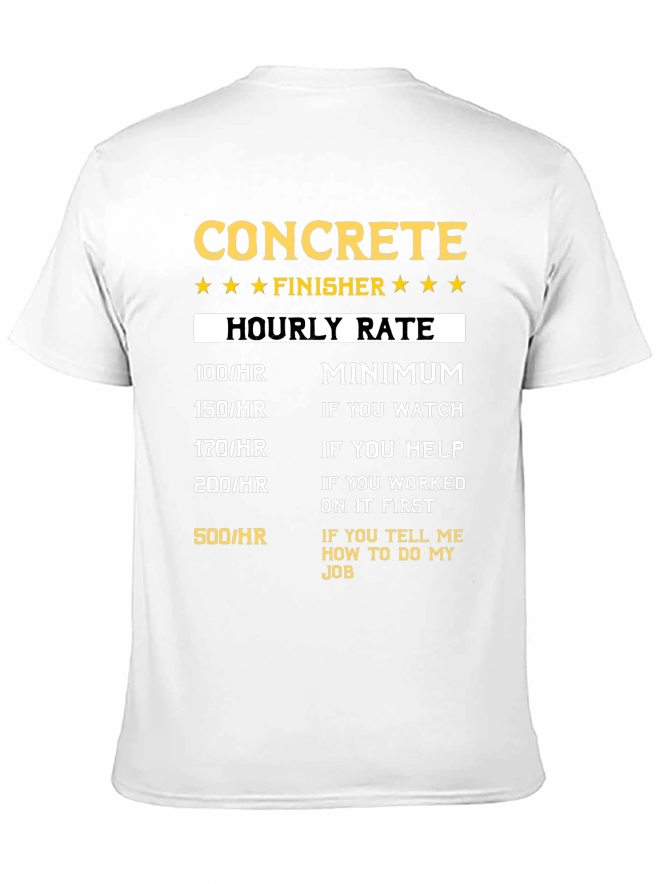 Concrete Finisher Hourly Rate T-Shirt