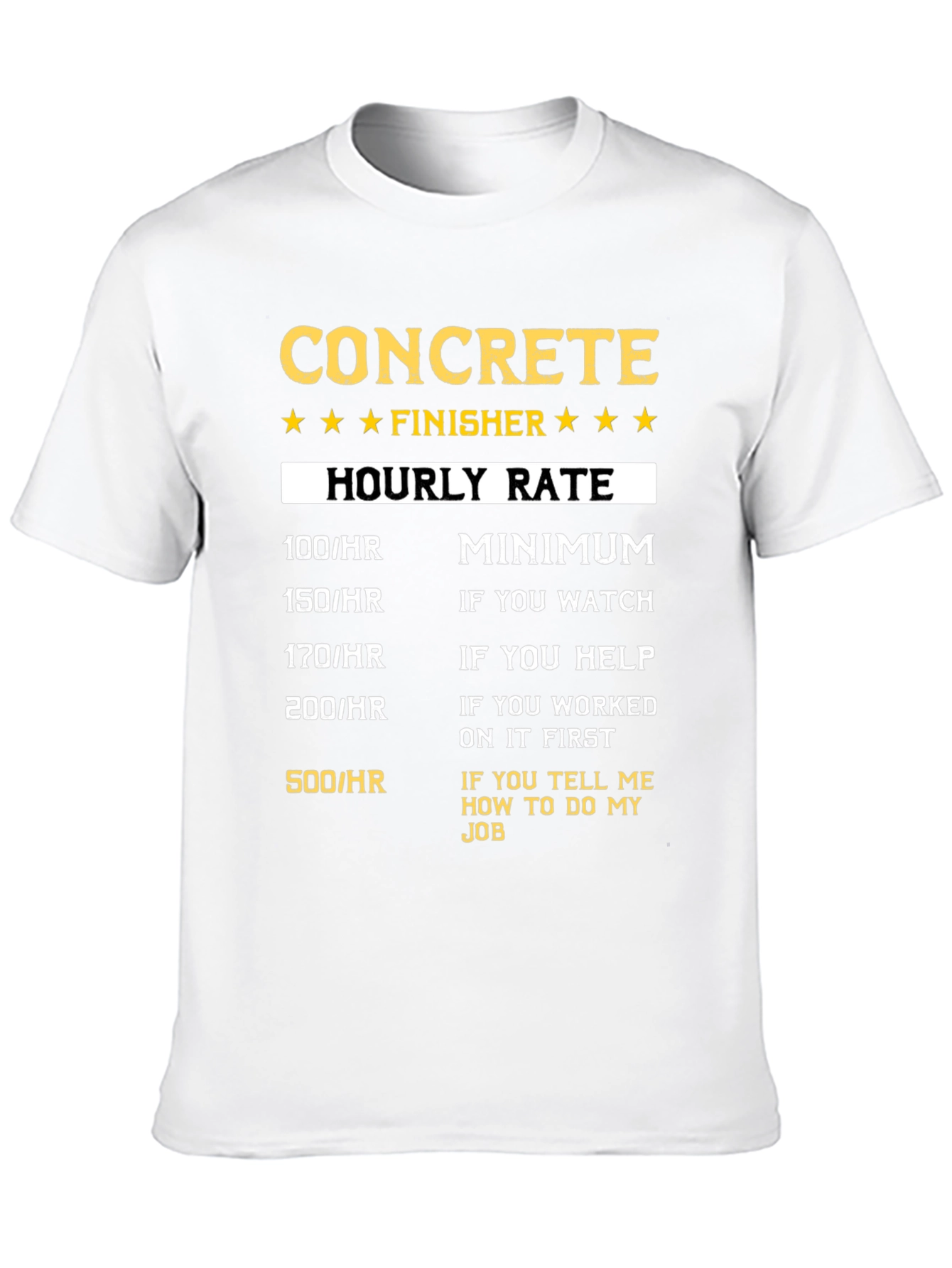 Concrete Finisher Hourly Rate T-Shirt