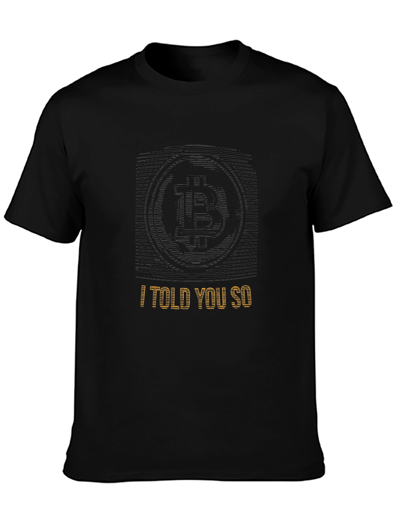 Bitcoin Crypto T-Shirt - I Told You So Tee