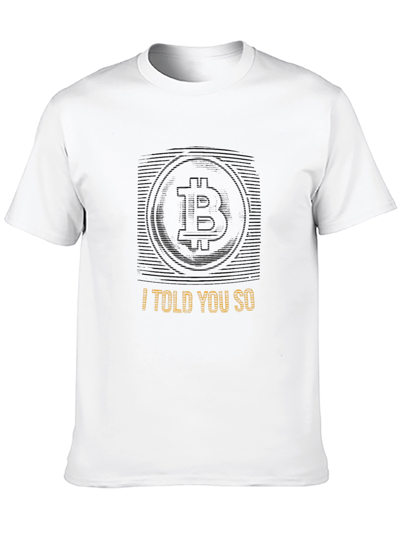 Bitcoin Crypto T-Shirt - I Told You So Tee