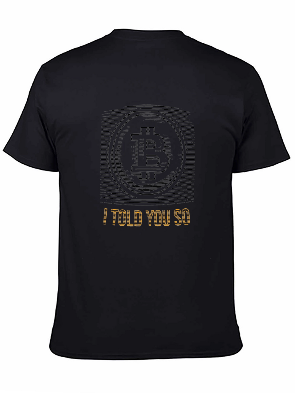 Bitcoin Crypto T-Shirt - I Told You So Tee