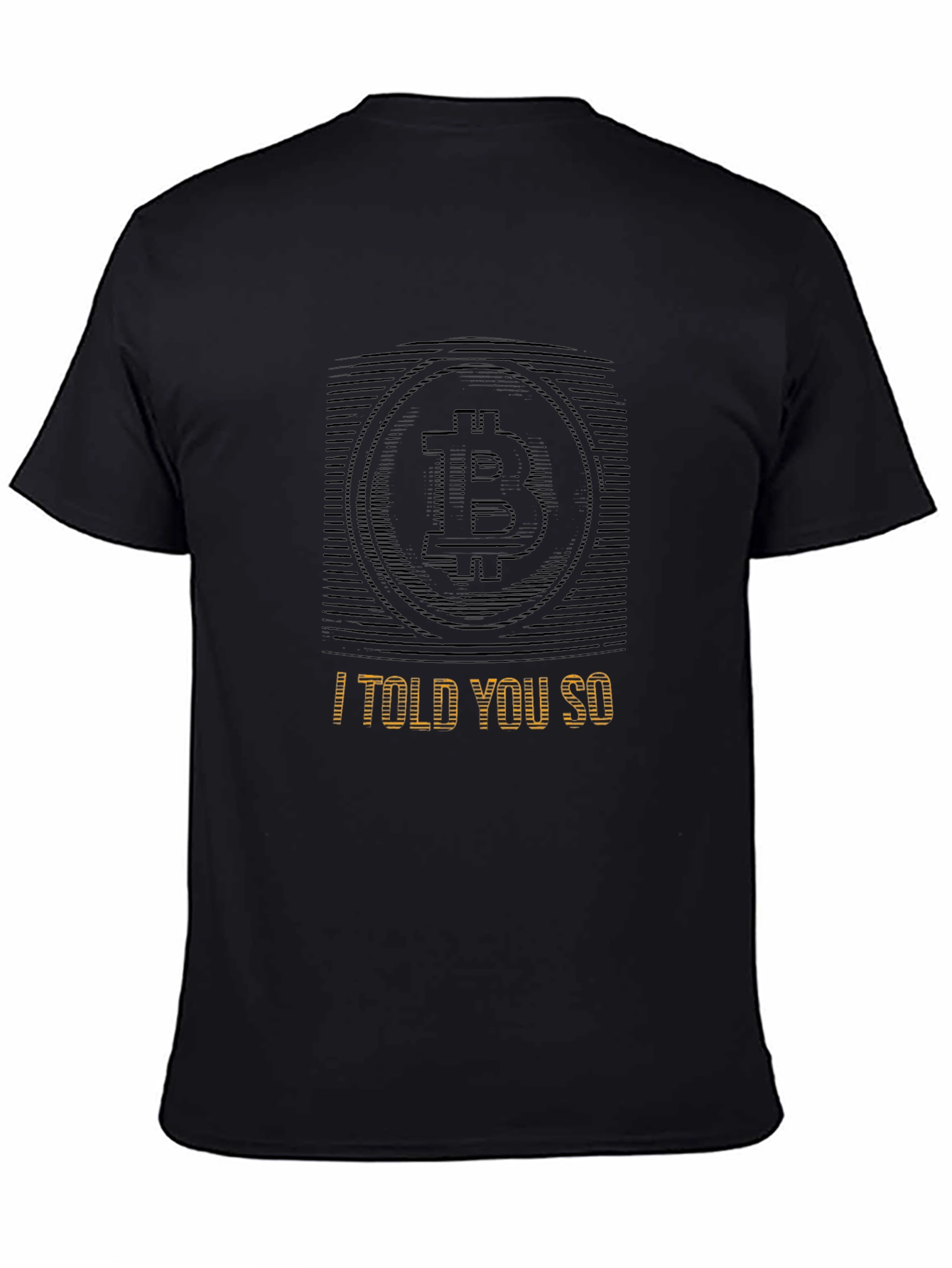 Bitcoin Crypto T-Shirt - I Told You So Tee