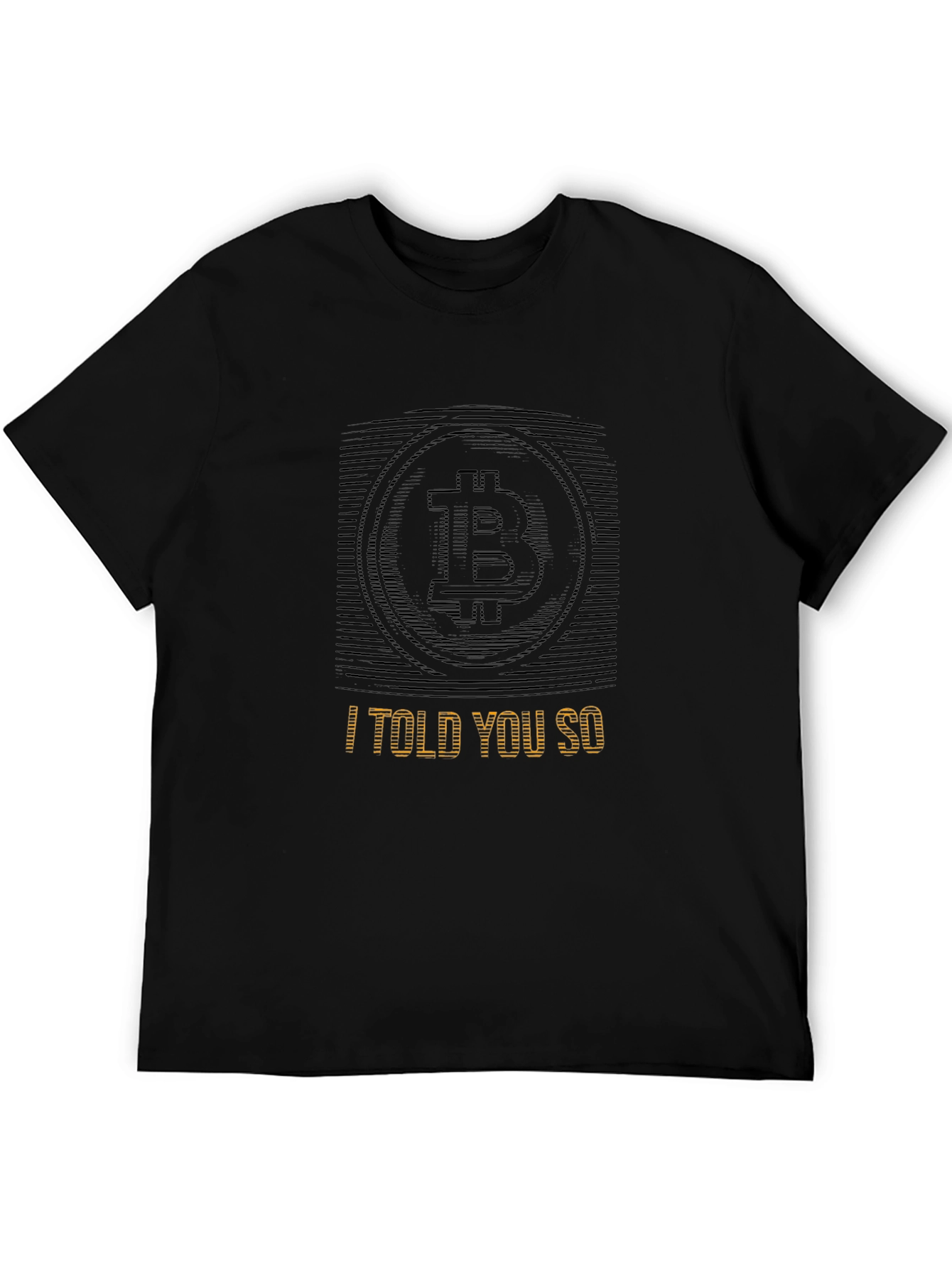 Bitcoin Crypto T-Shirt - I Told You So Tee
