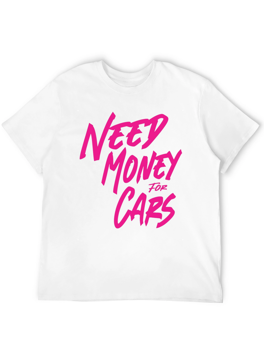 Need Money For Cars Graphic T-Shirt - Black