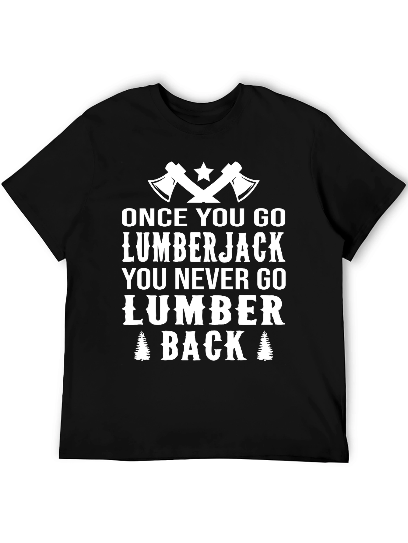 Lumberjack T-Shirt - Funny Lumberjack Tee