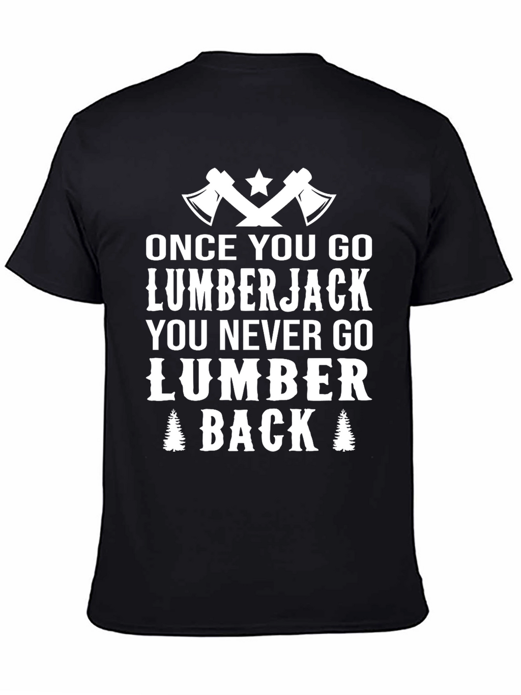 Lumberjack T-Shirt - Funny Lumberjack Tee