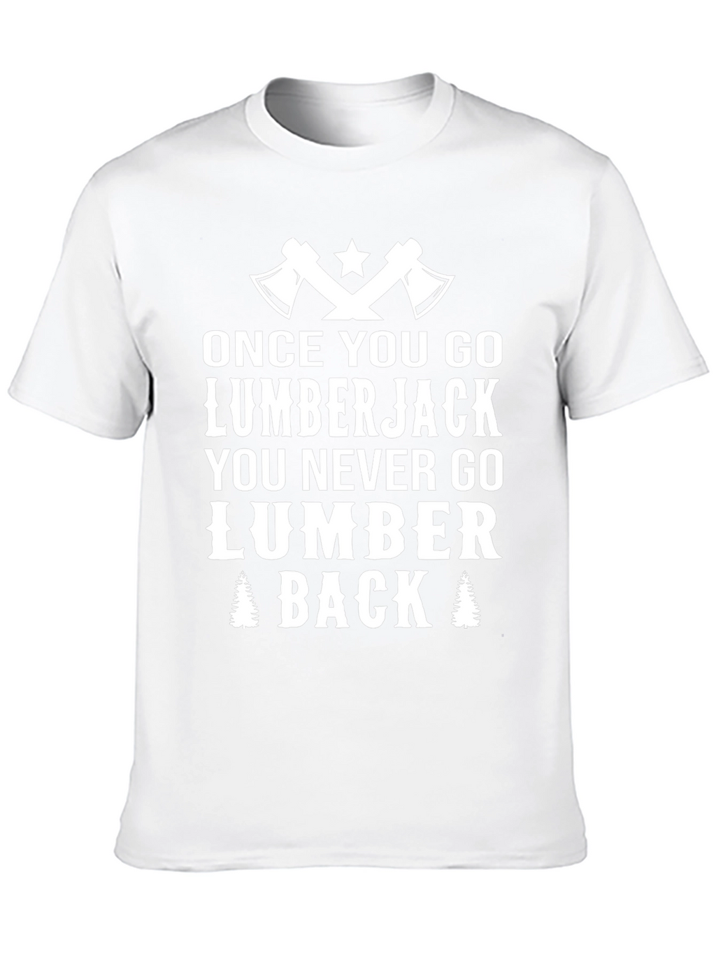 Lumberjack T-Shirt - Funny Lumberjack Tee