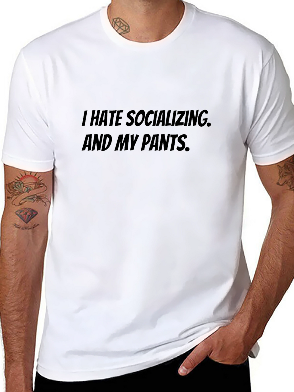 I Hate Socializing and My Pants Graphic Tee