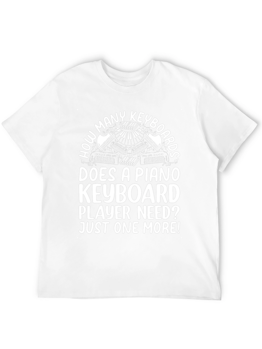 Piano Keyboard Player T-Shirt - Funny Music Lover Tee