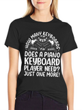 Piano Keyboard Player T-Shirt - Funny Music Lover Tee