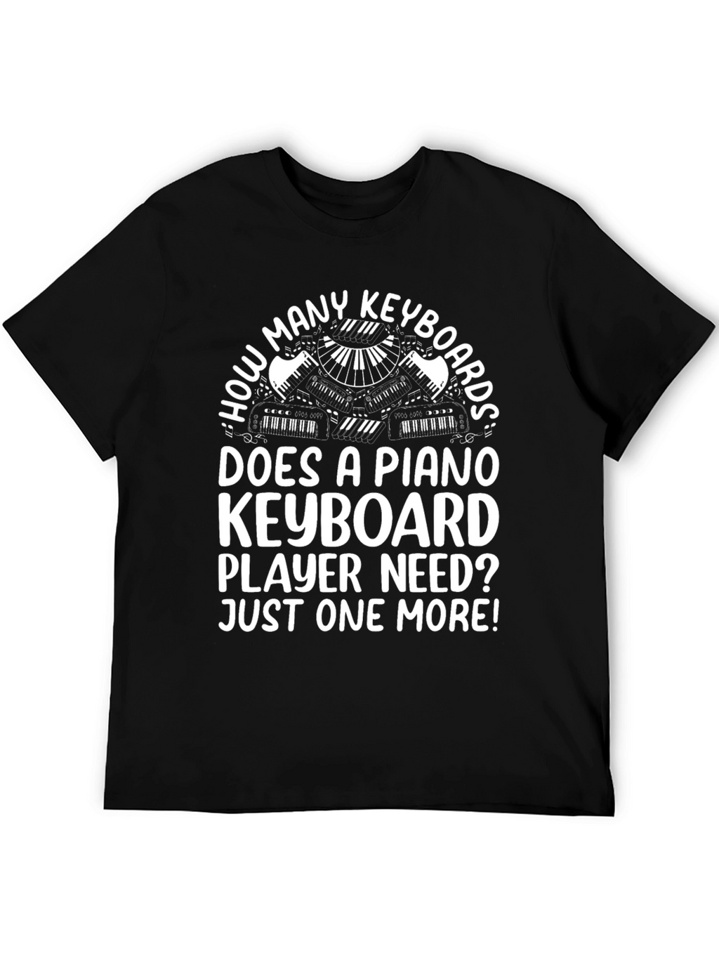 Piano Keyboard Player T-Shirt - Funny Music Lover Tee
