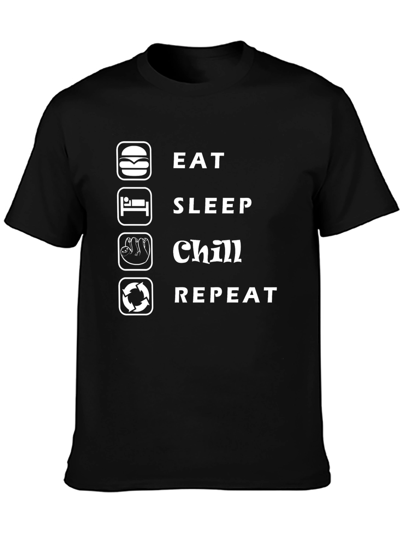 Eat Sleep Chill Repeat Funny Graphic Tee