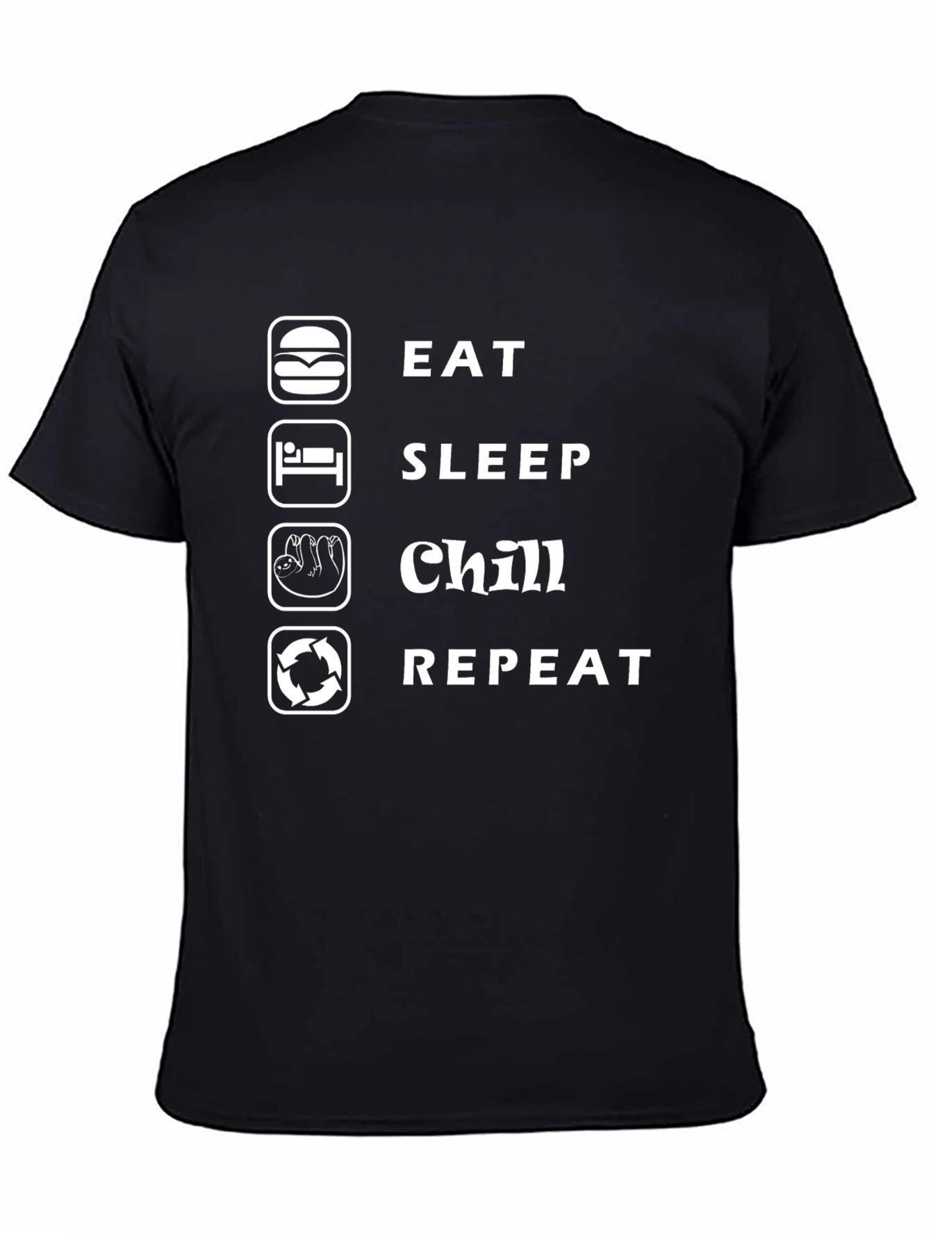 Eat Sleep Chill Repeat Funny Graphic Tee