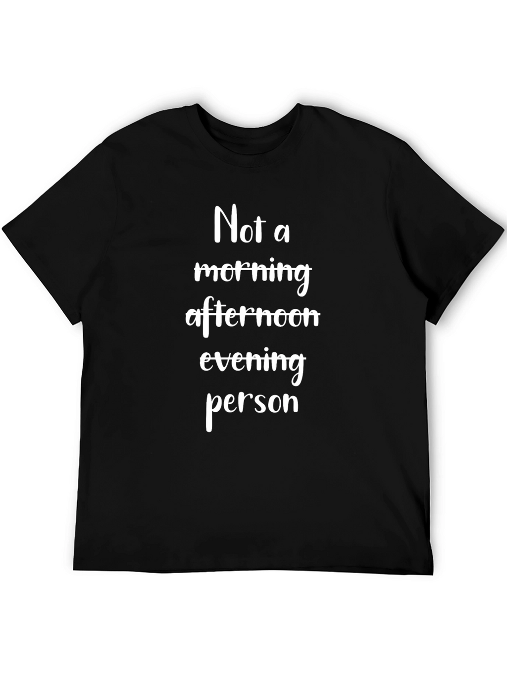 Humorous T-Shirt - Not A Morning Person