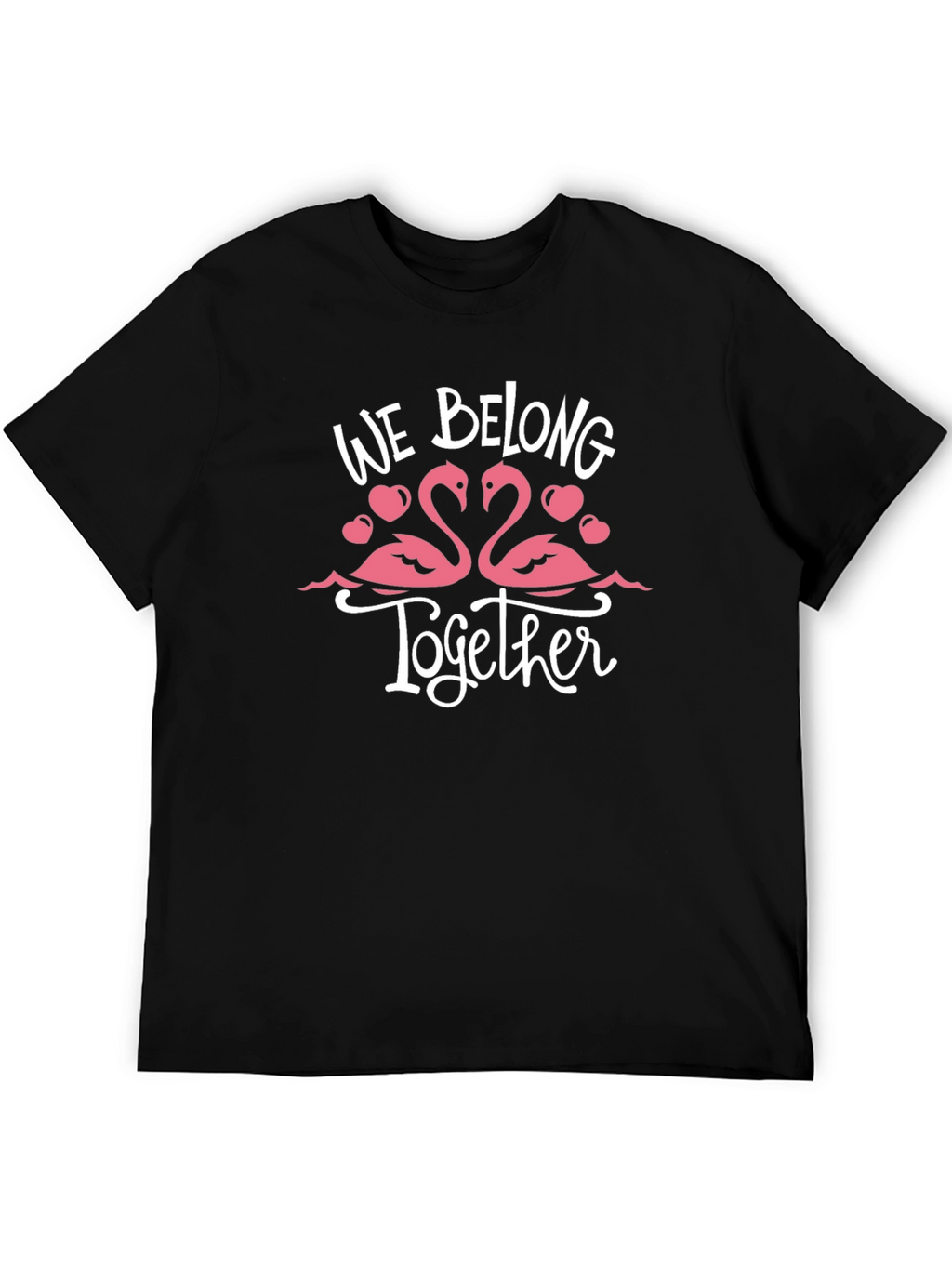 We Belong Together Flamingo T-Shirt