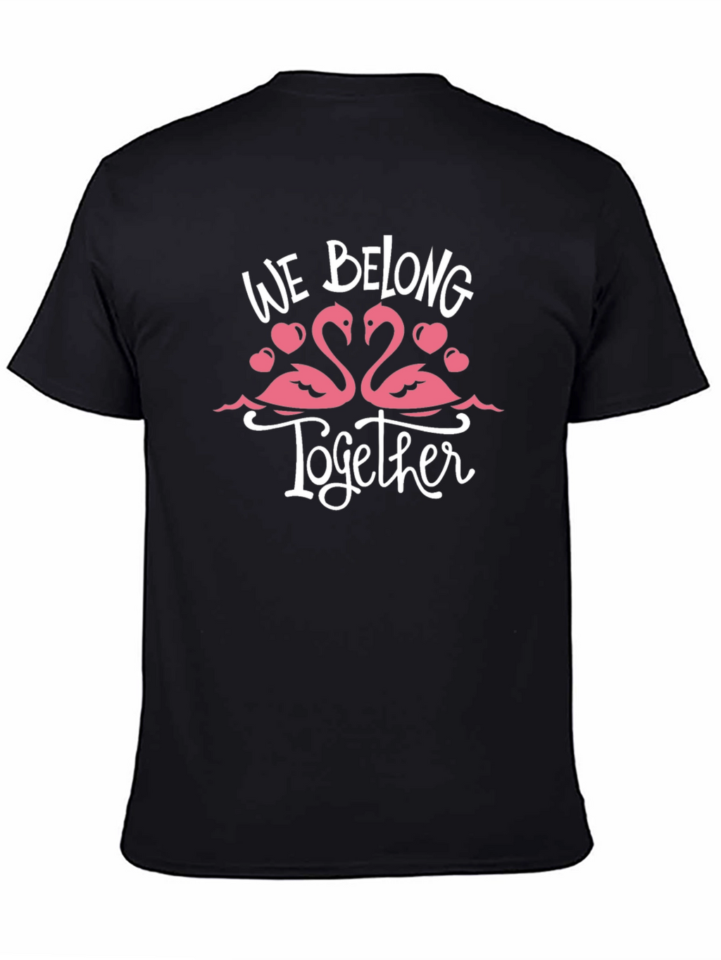 We Belong Together Flamingo T-Shirt
