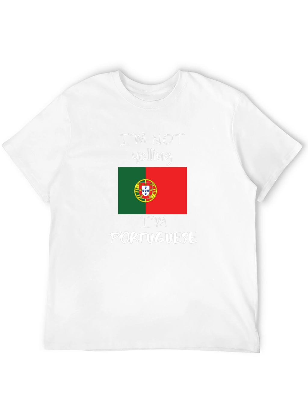Funny Portuguese Pride T-Shirt - Im Not Yelling