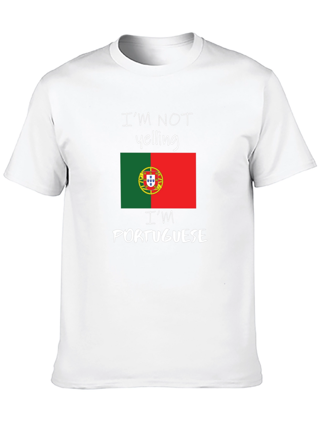 Funny Portuguese Pride T-Shirt - Im Not Yelling