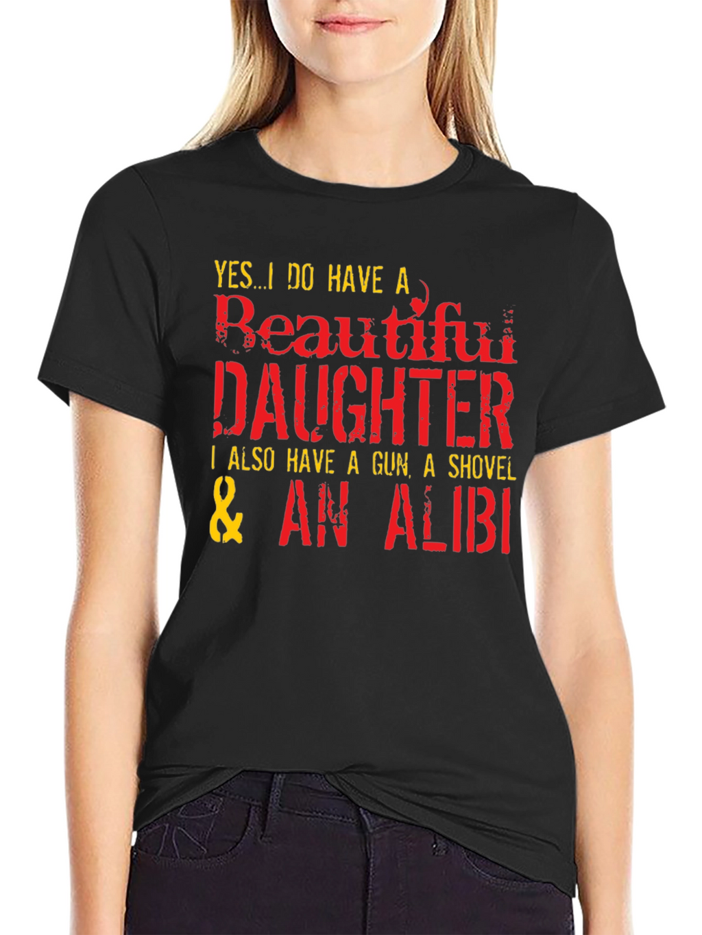 Funny Dad T-Shirt: Beautiful Daughter Gun Shovel Alibi