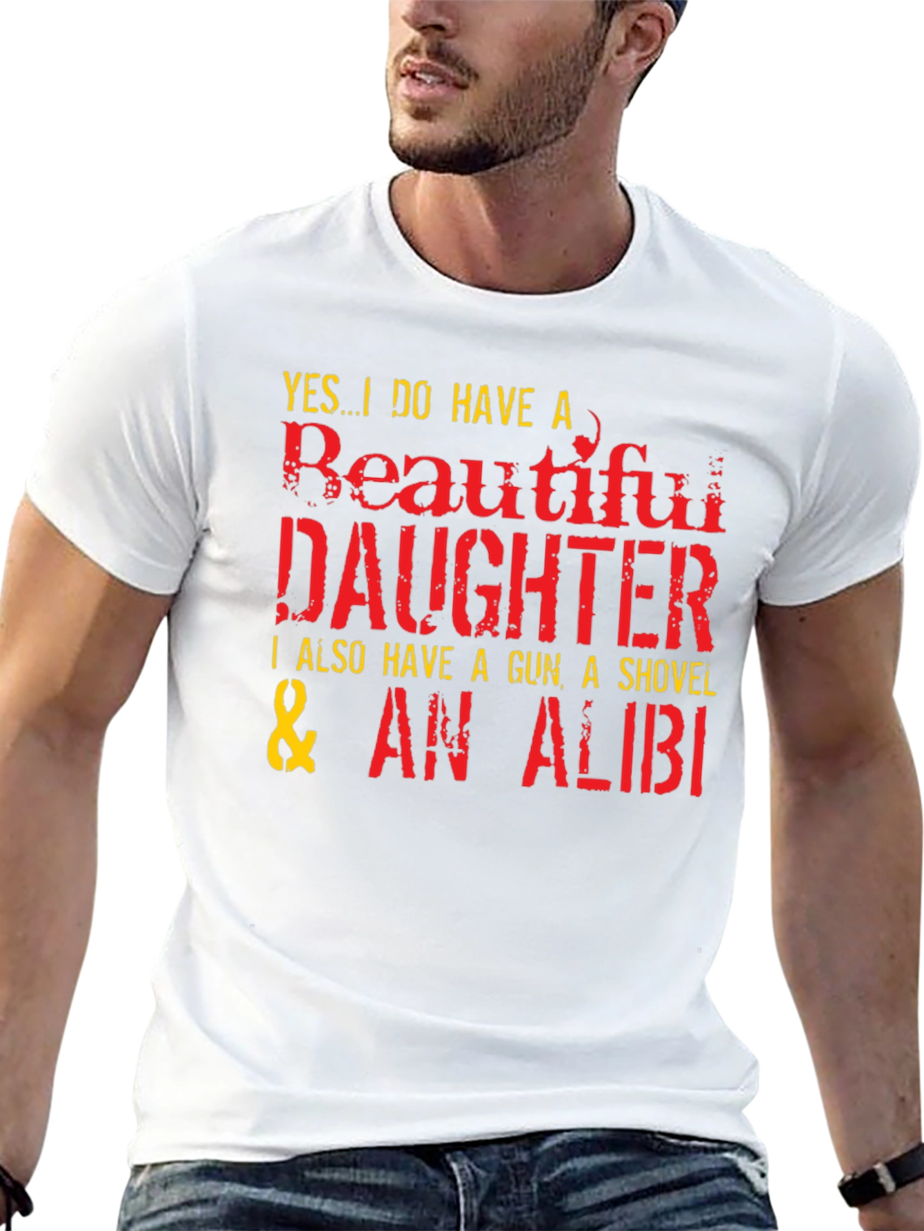 Funny Dad T-Shirt: Beautiful Daughter Gun Shovel Alibi