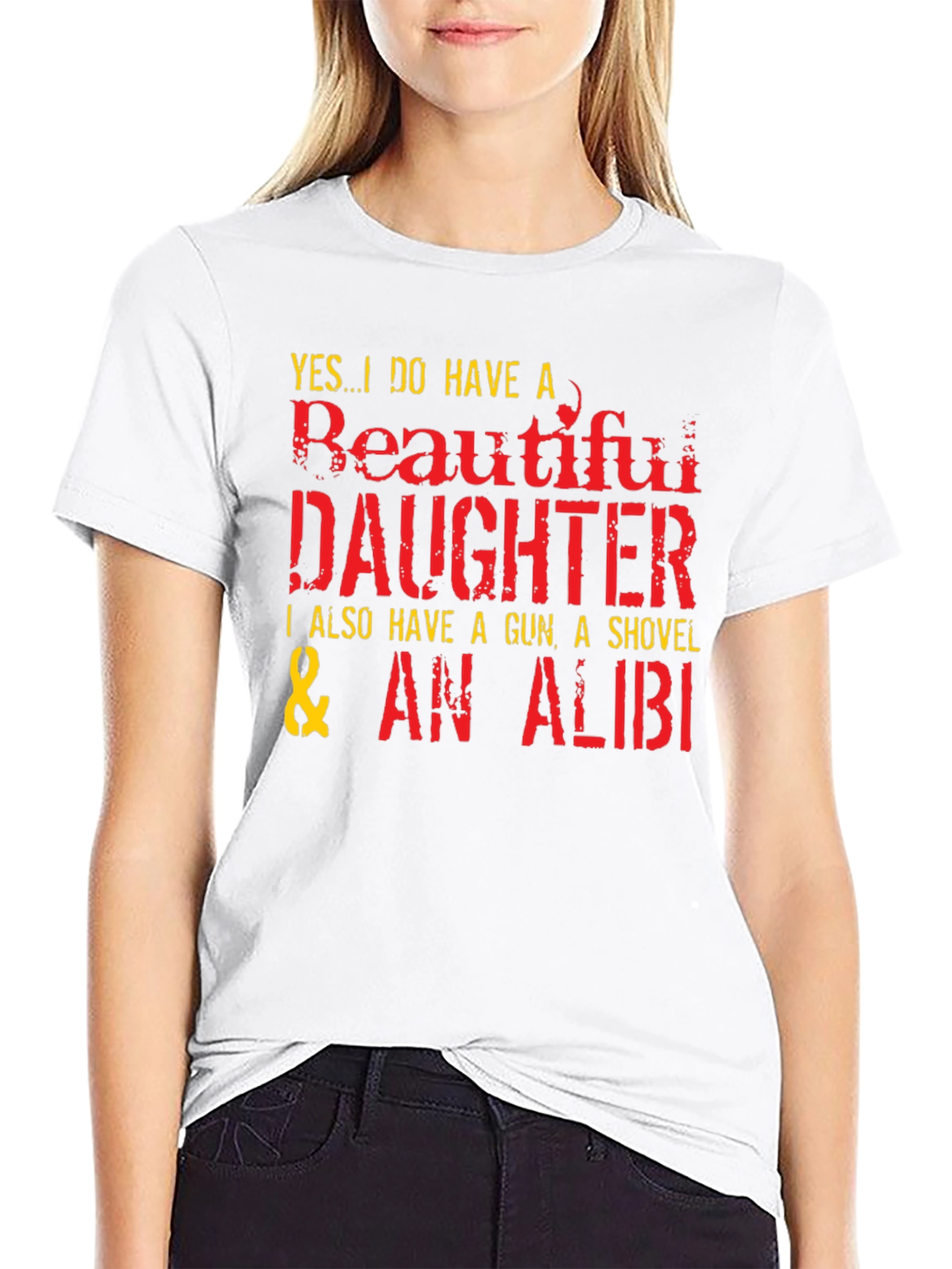 Funny Dad T-Shirt: Beautiful Daughter Gun Shovel Alibi