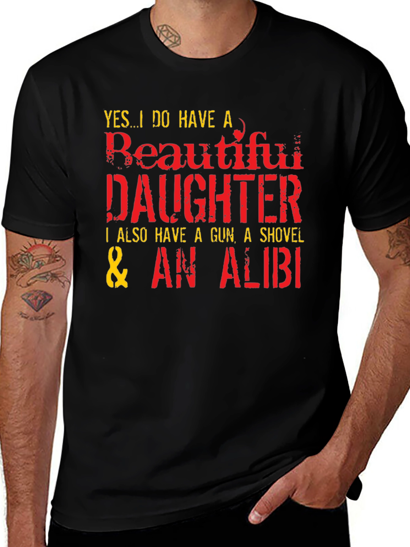 Funny Dad T-Shirt: Beautiful Daughter Gun Shovel Alibi